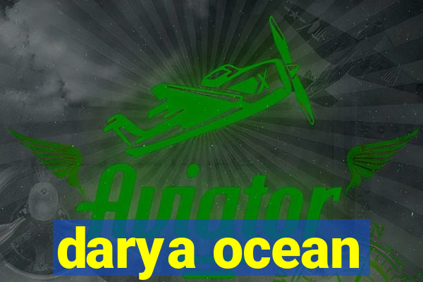 darya ocean